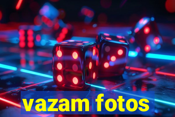 vazam fotos
